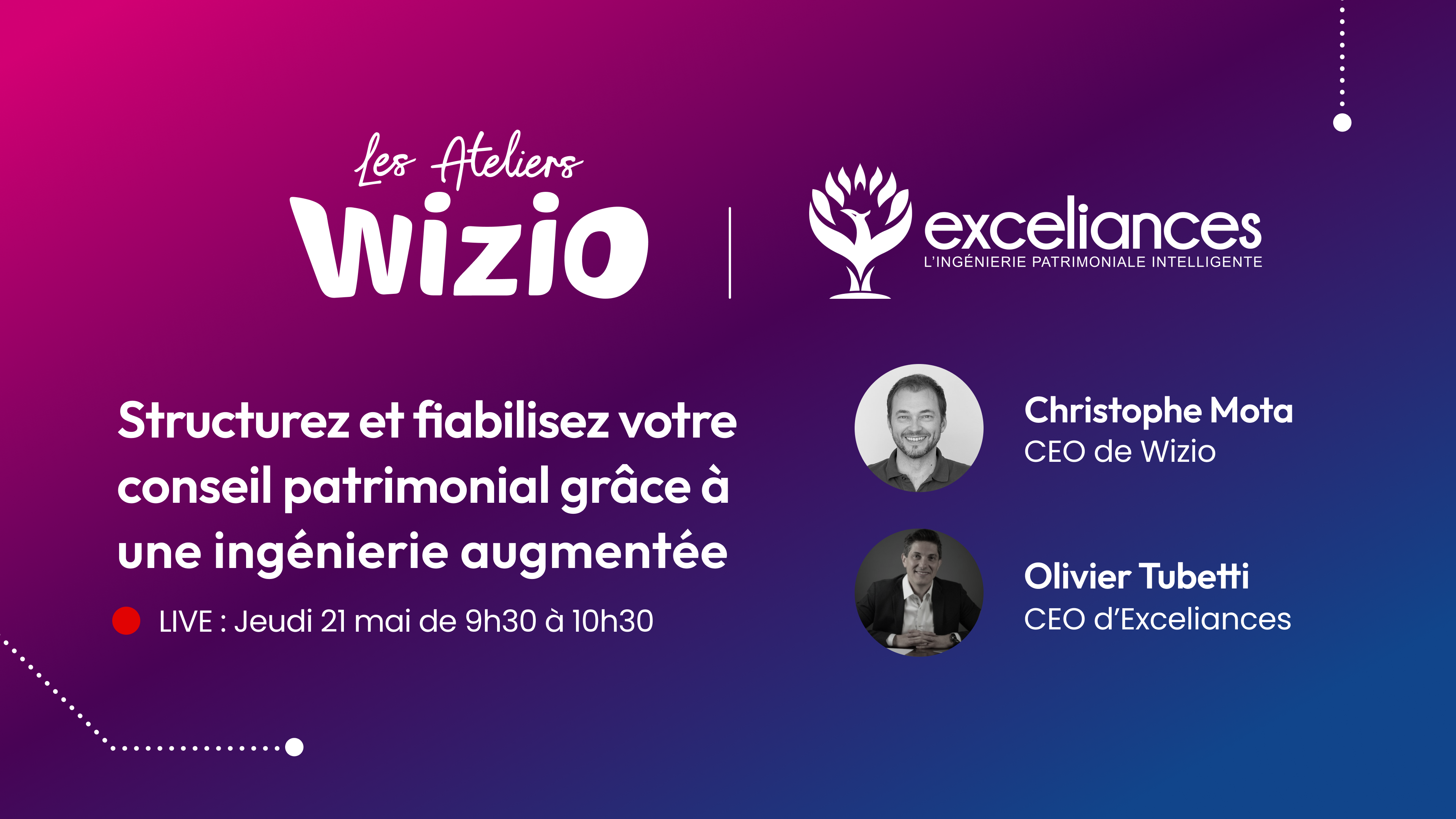 À vos calendriers ! Webinar Exceliances × Wizio – 21 mai à 9h30 