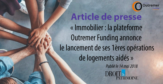 Immobilier : Outremer Funding lance ses premiers projets 