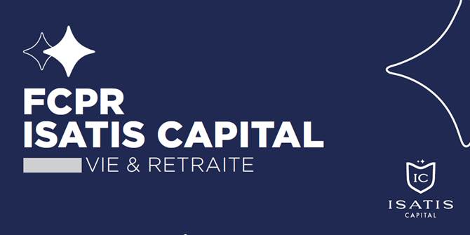 Private Equity : le FCPR Isatis Capital Vie & Retraite fête son 1er anniversaire